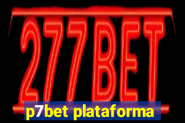 p7bet plataforma